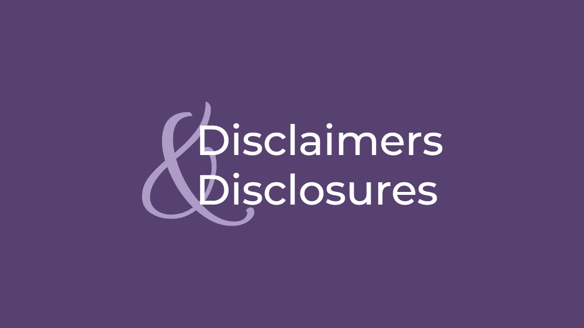 Disclaimers & Disclosures